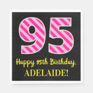 Fun Pink Stripes "95"; Happy 95th Birthday; Name Napkins