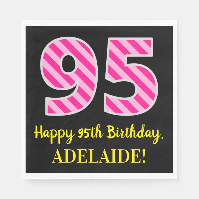 Fun Pink Stripes "95"; Happy 95th Birthday; Name Napkins (Front)