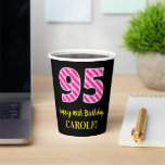 [ Thumbnail: Fun Pink Stripes “95”: Happy 95th Birthday + Name Paper Cups ]