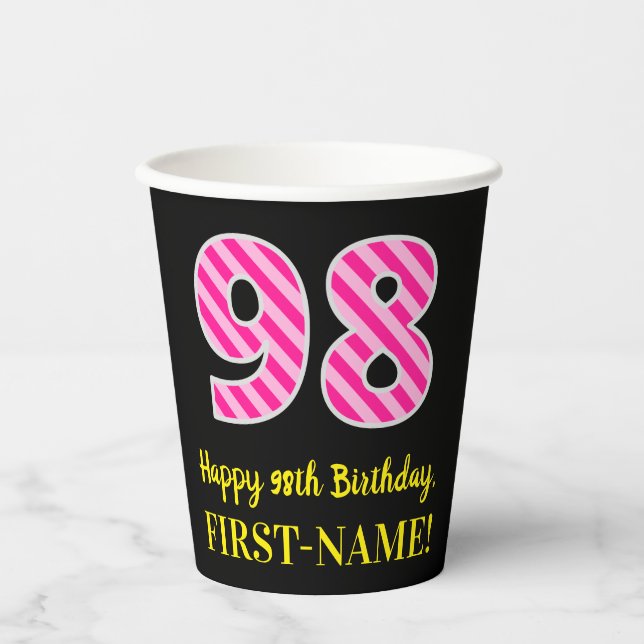Fun Pink Stripes “98”: Happy 98th Birthday + Name Paper Cups (Front)