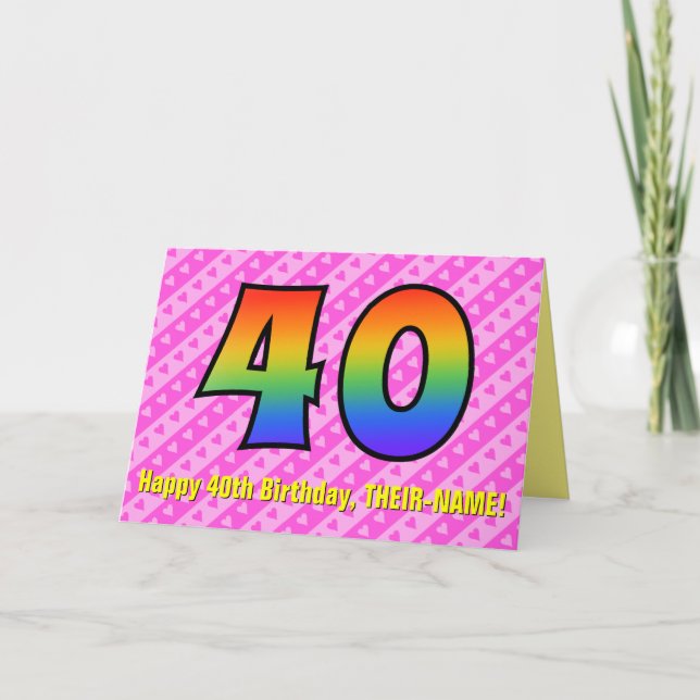 Fun Pink Stripes, Hearts, Rainbow # 40th Birthday Card (Front)