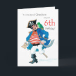 Fun Pirate 6th Birthday Card for Grandson<br><div class="desc">A 6th Birthday Card for a very special Grandson,  with a jolly pirate and his parrot,  from a watercolour painting by Judy Adamson. You can edit the inside text if you wish.</div>