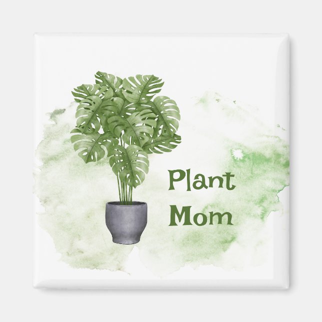 Fun Plant Mom Quote Houseplant Monstera  Magnet (Front)