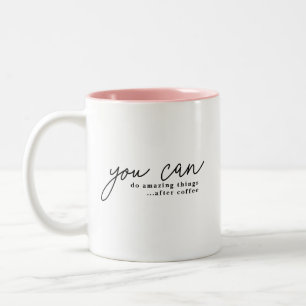Fun Positive Motivational Custom Coffee Lover Two-Tone Coffee Mug