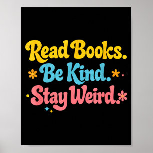 Fun positive read books be kind stay weird teacher poster