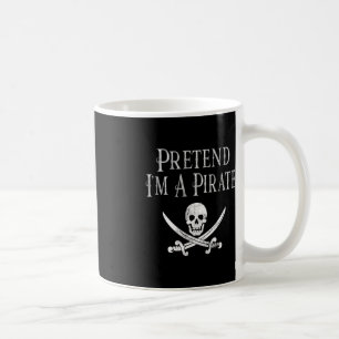 Fun Pretend I'm A Pirate Lazy Halloween Costume Sk Coffee Mug