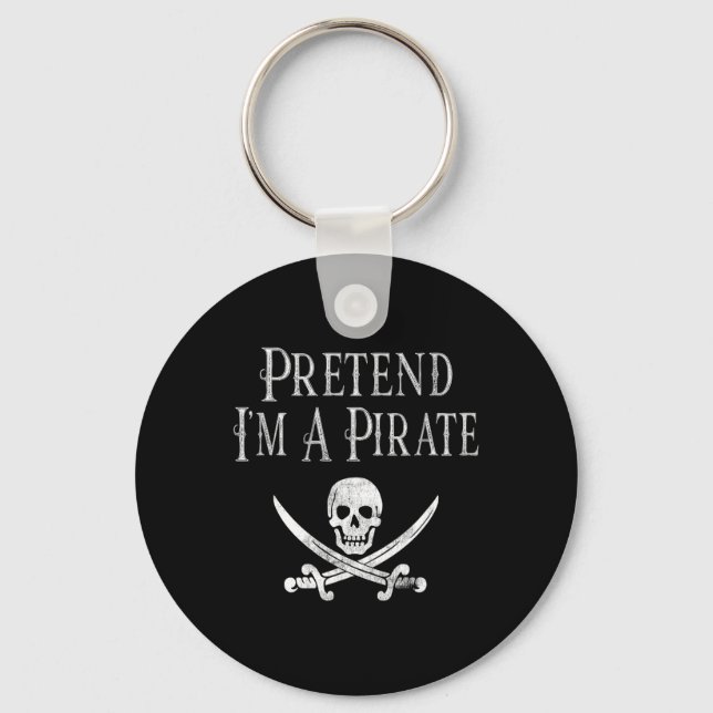 Fun Pretend I'm A Pirate Lazy Halloween Costume Sk Keychain (Front)