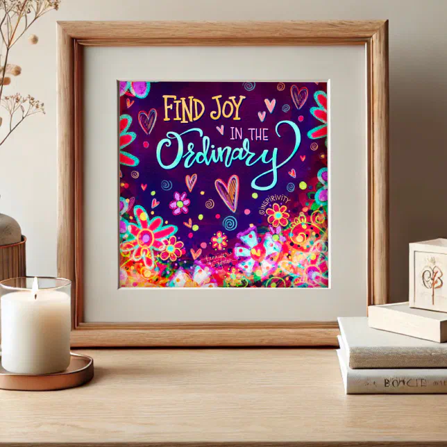 Fun Pretty Floral Find Joy Quote Inspiring Poster | Zazzle