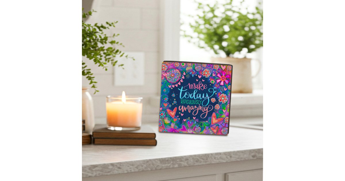 Fun Pretty Inspirational Floral Amazing Quote Plaque | Zazzle