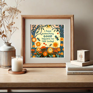 Fun Pretty Something Good Quote Inspirivity Poster