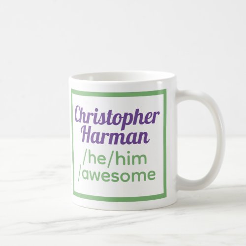 Fun Pronouns _ Identifies as He Him Awesome Coffee Mug