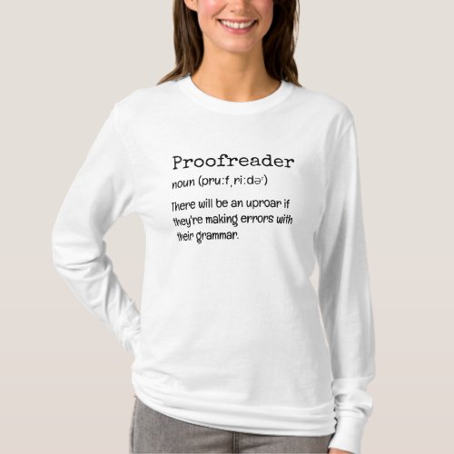 Fun PROOFREADER Definition There Theyre Their T_Shirt