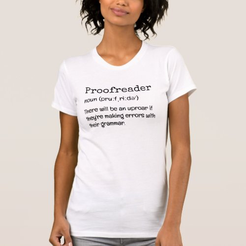 Fun PROOFREADER Definition There Theyre Their T_Shirt