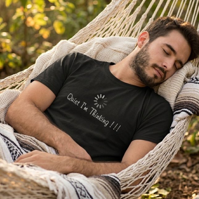 Fun Quiet I'm Thinking White Typography T-Shirt (Creator Uploaded)