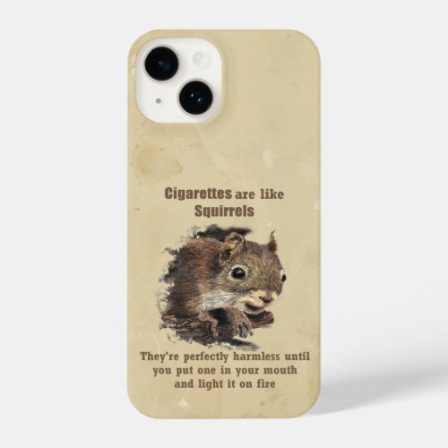 Fun Quit Anti_Smoking Motivational Quote Squirrel  iPhone 14 Case