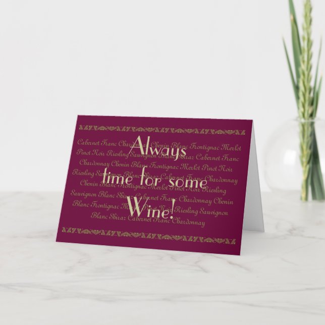 Fun Quote "Always time for  wine" Wine Birthday Card (Front)