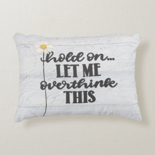 Fun Quote and Daisy On Wood Accent Pillow