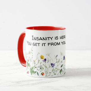 Fun Quote and Wildflowers On White Mug