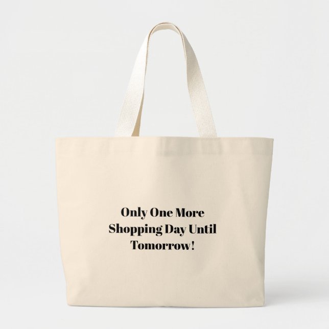 Fun Quote Black Text Shopping Large Tote Bag (Front)