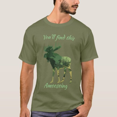 Fun Quote Find this Amoosing Moose T_Shirt