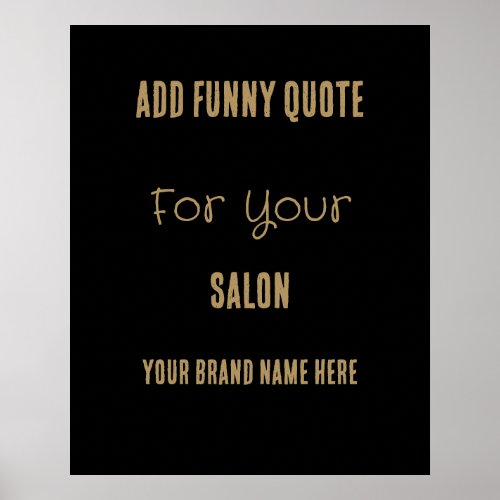 Fun Quote For Your Salon Gold Black Post Poster