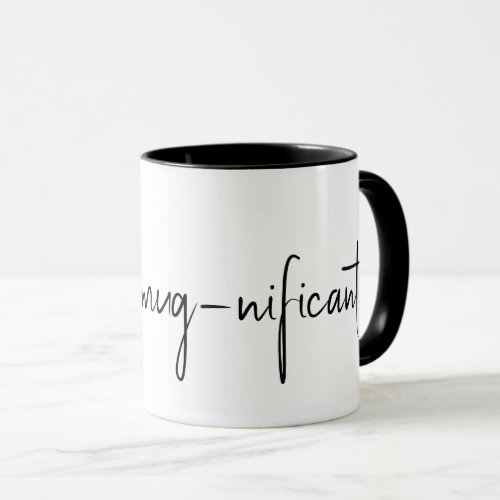 Fun Quote on White Mug
