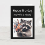 Fun Raccoon Wife Love Birthday Flowers Card<br><div class="desc">a fun Birthday card for your wife</div>