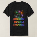 [ Thumbnail: Fun Rainbow Look "Congrats! You Are a Graduate!" T-Shirt ]