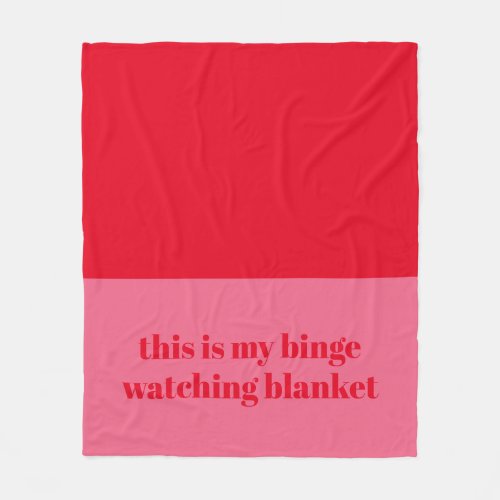 Fun Red Pink Custom Quote Binge Watching Fleece Blanket