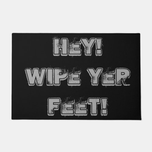 fun reminder slogan wipe your feet text doormat
