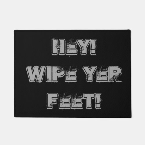 fun reminder to wipe your feet slogan  doormat