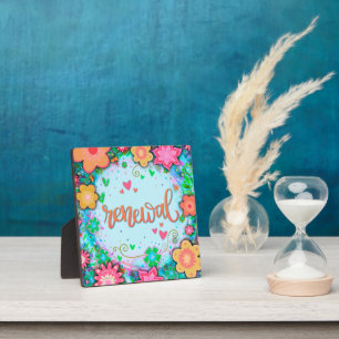 Fun Renewal Pretty Floral Whimsical Inspiration  Plaque