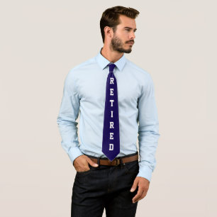 Fun Retiree "Retired" neck tie