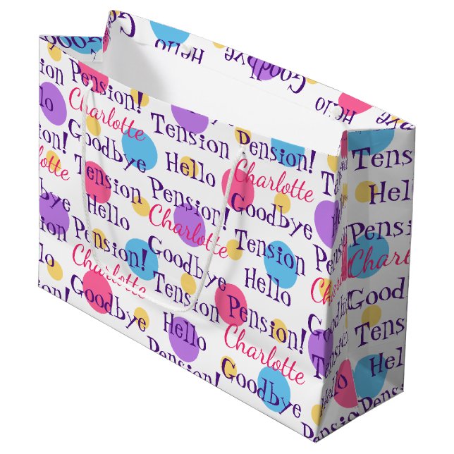 Fun Retirement Goodbye Tension Quote Colorful Large Gift Bag (Front Angled)
