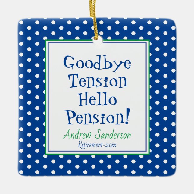 Fun Retirement Hello Pension Quote Blue Ceramic Or Ornament (Front)