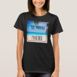 Fun Retirement Quote Beach Ocean Tropical T-Shirt Fun Retirement Quote Beach Ocean Tropical T-Shirt