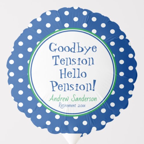 Fun Retirement Quote Hello Pension Blue  Balloon