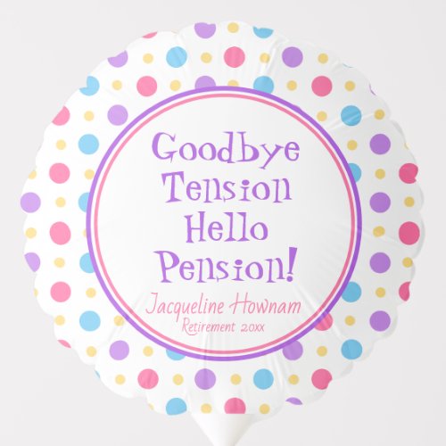 Fun Retirement Quote Hello Pension Colorful Balloon
