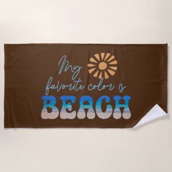 Fun  Retro Beach Quote Beach Towel by QuoteLife at Zazzle