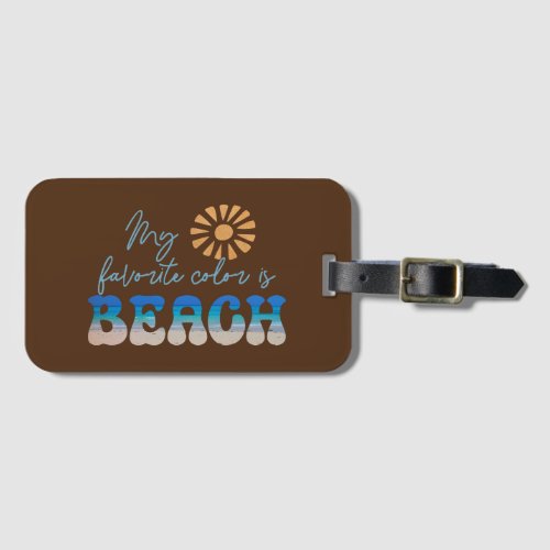 Fun Retro Beach Quote Luggage Tag