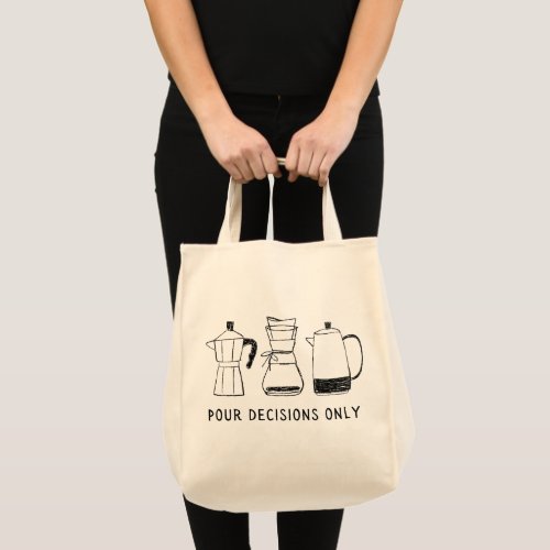 Fun Retro Coffee Lover Pour Decisions Monogram Tote Bag