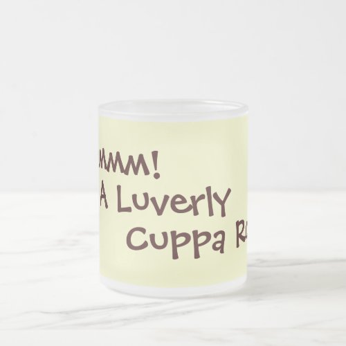 fun rhyming slang tea drinking text slogan design frosted glass coffee mug