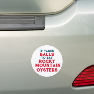 Fun Rocky Mountain Oysters  Car Magnet