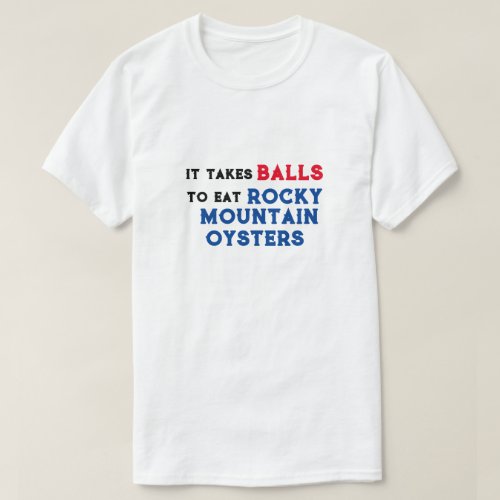 Fun Rocky Mountain Oysters T_Shirt