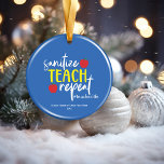 Fun Sanitize Teach Repeat Teacher Life Ceramic Ornament<br><div class="desc">Fun Sanitize Teach Repeat Teacher Life Ornament. Stay safe and have fun this school year with our Sanitize Teach Repeat ornaments! These magnets are a great way to show your teacher or school spirit. The design features a clever reminder to keep things clean and safe. The Christmas, Hanukkah, or Holiday...</div>