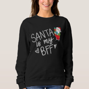 Fun Santa is my BFF Christmas Bold White Text Sweatshirt