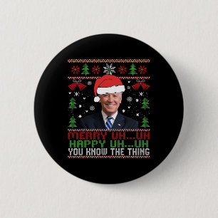 Fun Santa Joe Biden Merry Uh Uh Christmas Ugly Button