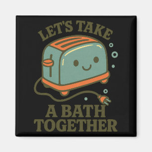 Fun Saying Retro Vintage Cute Playful Toast Bath J Magnet