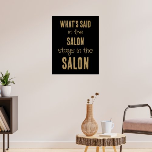 Fun Saying Whats Said in the Salon Gold Black Poster