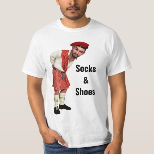 Fun Scottish Kilt Wearers Socks  Shoes Retort T_Shirt